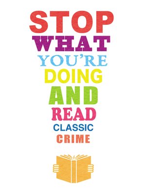 cover image of Stop What You're Doing and Read: Classic Crime